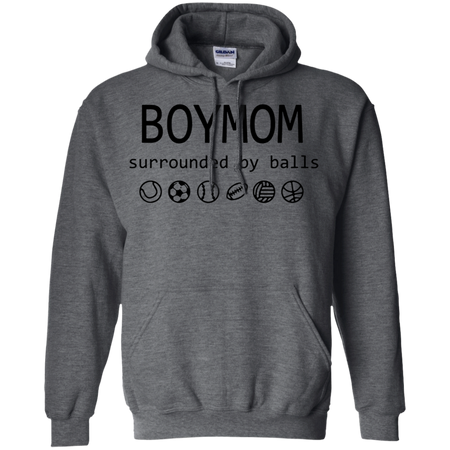 Womens Boy Mom Surrounded By Balls Shirt G185 Gildan Pullover Hoodie 8 oz