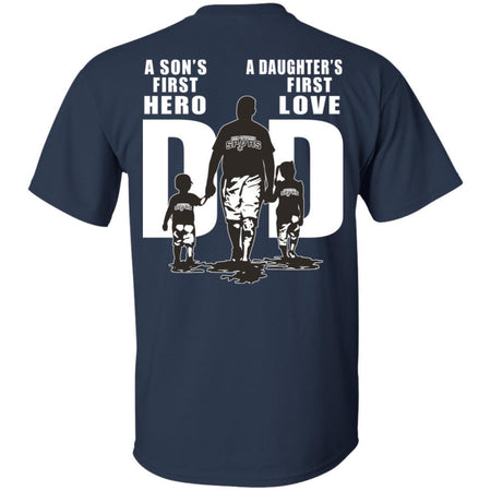 A Son's First Hero Daughter's First Love Dad Antonio Spurs Fan T-Shirt VA06