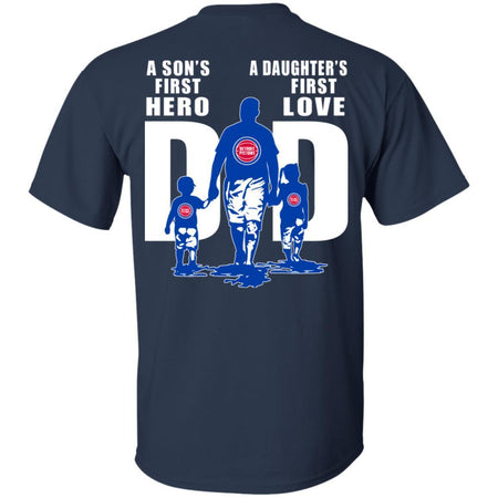 A Son's First Hero Daughter's First Love Dad Detroit Pistons Fan T-Shirt VA06
