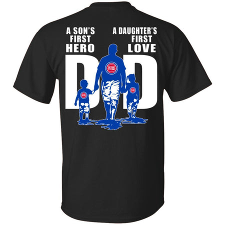 A Son's First Hero Daughter's First Love Dad Detroit Pistons Fan T-Shirt VA06