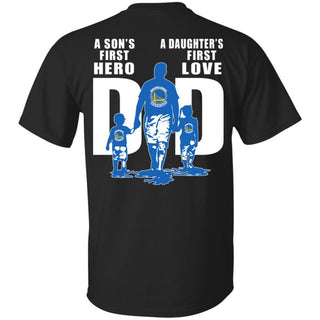 A Son's First Hero Daughter's First Love Dad Golden State Warriors Fan T-Shirt VA06