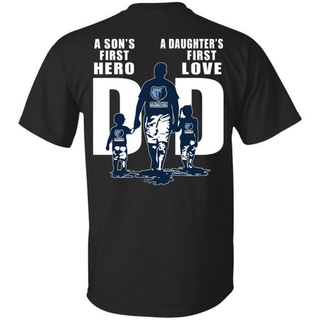 A Son's First Hero Daughter's First Love Dad Memphis Grizzlies Fan T-Shirt VA06