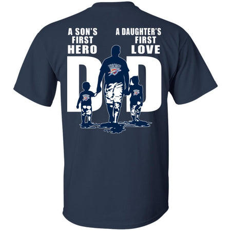 A Son's First Hero Daughter's First Love Dad OKC Thunder Fan T-Shirt VA06
