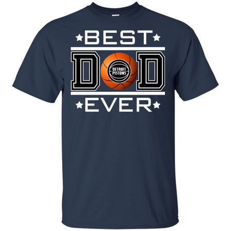 Best Dad Ever Detroit Pistons Basketball T-Shirt Gift For Dad HA06