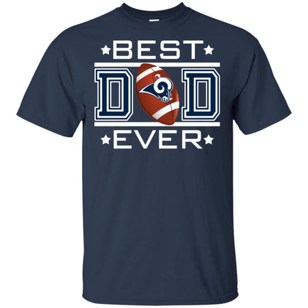 Best Dad Ever LA Rams Football T-Shirt Gift For Dad HA06