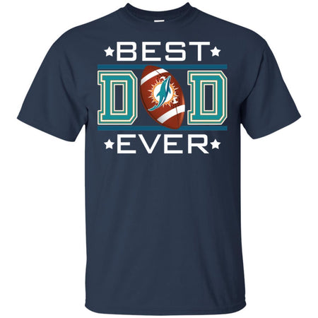 Best Dad Ever Miami Dolphins Football T-Shirt Gift For Dad HA06