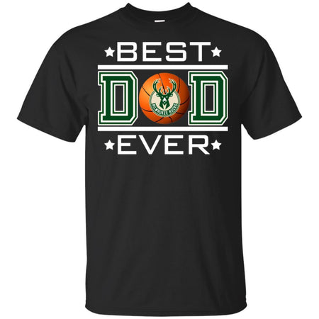 Best Dad Ever Milwaukee Bucks Basketball T-Shirt Gift For Dad HA06