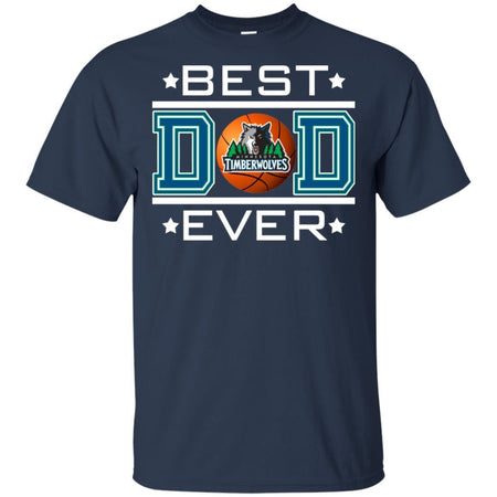 Best Dad Ever Minnesota Timberwolves Basketball T-Shirt Gift For Dad HA06