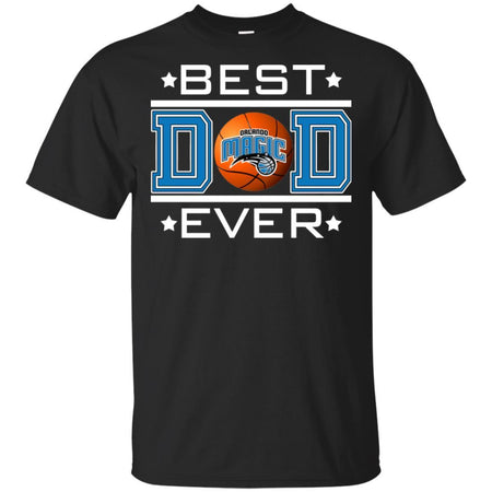 Best Dad Ever Orlando Magic Basketball T-Shirt Gift For Dad HA06