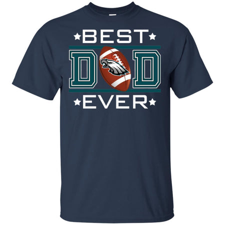 Best Dad Ever Philadelphia Eagles Football T-Shirt Gift For Dad HA06