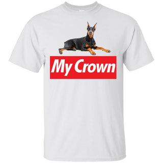 Doberman Is My Crown Funny Doberman T-Shirt Men Women Style HA06