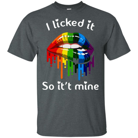 I Licked It So It's Mine Sexy LGBT Pride Lips T-Shirt HT206