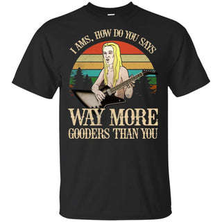 Metalocalypse I Ams How Do You Says Way More Gooders T-Shirt HA06