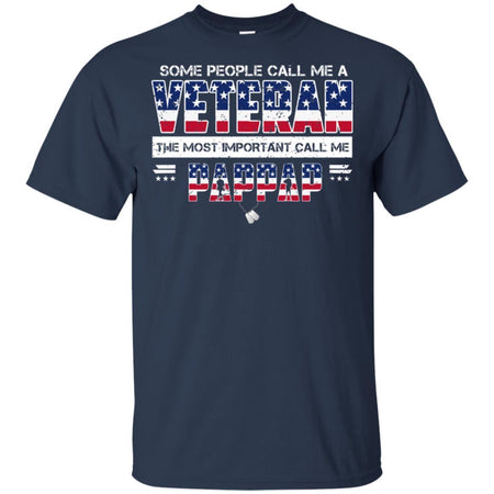 Some People Call Me Veteran The Most Important Call Me Pappap T-Shirt HT206