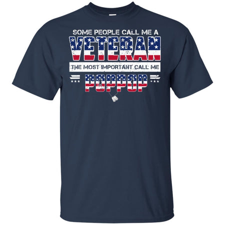 Some People Call Me Veteran The Most Important Call Me Poppop T-Shirt HT206