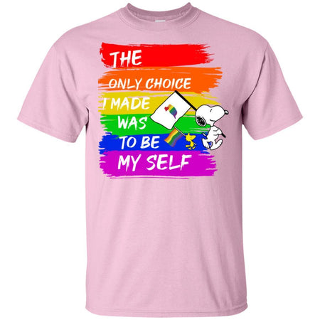 The Only Choice I Made Was To Be My Self Snoopy LGBT Pride Month T-Shirt HT206