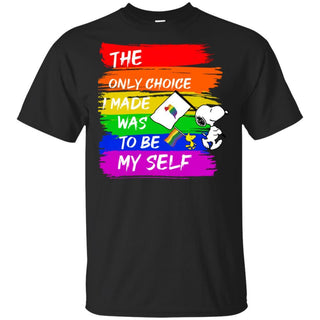 The Only Choice I Made Was To Be My Self Snoopy LGBT Pride Month T-Shirt HT206