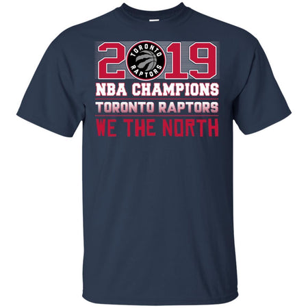 Toronto Raptors NBA Champions 2019 We The North T-Shirt VA06