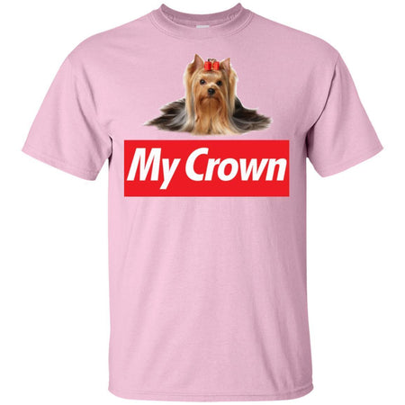 Yorkshire Terrier Is My Crown Funny Dog T-Shirt Men Women Style HA06
